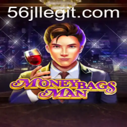 Unveiling MoneybagsMan: The Game Redefining Virtual Wealth with 56jl Legit Strategies